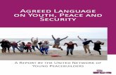 Agreed Language on Youth, Peace and Security analyzing agreed language on Youth, Peace and Security in past United Nations General Assembly and Security Council Resolutions this report