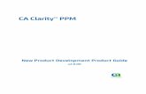 CA Clarity™ PPM Clarity PPM … ·  · 2012-10-1812 New Product Development Product Guide Idea-to-Launch Management Idea-to-launch is the process of bringing new products from