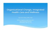 Wellness and Integrated Health Care Programs 4.23 · ∗ Conduct Inventory of available and potential ... can support employee wellness and employees’ ability ... Wellness and Integrated