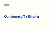 Our Journey To Estonia - eap-businessforum.eu · 18-09-2017 · Our Journey To Estonia. 1991 ELE ctricalS ystems K nowledge 1991. Product Era and Innovation Engineering culture Science-intensive