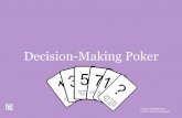 Decision-Making Poker - Captain Trouble · decision-making is not an option. ... There are three types of innovation-decisions that can occur with ... Decision-Making Poker is a tool