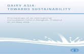 Dairy Asia: Towards sustainability · Dairy Asia: Towards sustainability Proceedings of an international consultation held in Bangkok, Thailand 21–23 May 2014. ... Experience of