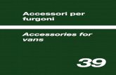 Accessori per furgoni Accessories for vans - re-all.it · ACCESSORI PER FURGONI - Fermaporte e accessori ACCESSORIES FOR VANS Door retainers and accessories 39 30 45 Art. 39-00005