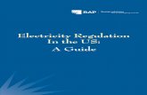 Electricity Regulation In the US: A Guide Regulation in the US: A Guide ... Electric utilities began to spring ... and serves as a primer for new entrants.