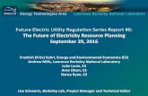 Future Electric U,lity Regulaon Series Report #6: Future ... · electric utility regulation and business models and achieving a reliable, ... Lavin’s recent work includes studies