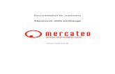 Documentation for customers - Mercateo€¦ · 5.2 Purchase orders for ... This documentation describes different transaction processes and ... For the unique identification of the
