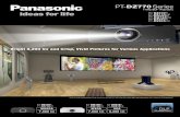PT- DZ770 Series - Panasonic · Bright 8,200 lm * and Crisp, Vivid Pictures for Various Applications * The PT-DX810S/DX810LS has 8,200 lm and the PT-DZ770K/DZ770LK/DW740S/DW740LS