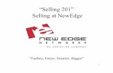 “Selling 201” Selling at NewEdge - eyejack.orgeyejack.org/curriculum-vitae/training/Selling 201.pdf4 Selling at NewEdge The Sales Team •Teams –Account Executives –Major Accounts