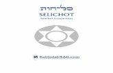 SELICHOT - Kabbalah4All.com · SELICHOT zegilq yrsa ASHREI We find 21 of the 22 letters of the Hebrew alphabet encoded in this Psalm of David. The first letter of each word of each