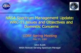 NASA Spectrum Management Update: WRC-11 …sites.nationalacademies.org/cs/groups/bpasite/documents/webpage/...WRC-11 Issues and Objectives and Domestic Concerns ... NASA Objectives