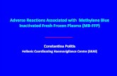 Adverse Reactions Associated with Methylene Blue … 2012/0721 - Politis.pdf · Adverse Reactions Associated with Methylene Blue Inactivated Fresh Frozen Plasma (MB‐FFP) Constantina