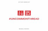 #UNCOMMONTHREAD - static1.squarespace.com€™s first store in Toronto exceeded opening weekend sales expectations.4 4 UNIQLO Store Opening Analysis, 2017 (Opening weekend foot-tra!ic