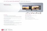 21:9 Curved UltraWideTM QHD IPS Monitor - lg.com · Contrast Ratio1000:1 5MS (G to G) Response Time Vesa™ Compliant Wall Mountable ... include 4 types of Picture-in-Picture(PIP)