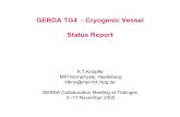 GERDA TG4 - Cryogenic Vessel Status Report¶pfle MPI Kernphysik, Heidelberg ktkno@mpi-hd.mpg.de GERDA Collaboration Meeting at Tübingen 9 -11 November 2005 GERDA TG4 - Cryogenic Vessel