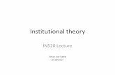 Institutional theory - Universitetet i Oslo · designed to support decisions in the health sector • Developed over two decades, it has become ... • Institutional entrepreneurs