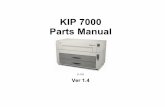 KIP 7000 Parts Manual - kiprx.com · KIP 7000 Parts Manual K-103 Ver 1.4. Assembly Location 1 ... 48 Z033100940 Flange A 1 D 49 Z033100280 Shaft Plate 1 1 D 50 Z033120120 Collar S1