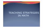 TEACHING STRATEGIES IN MATH - Home - FPMIPAfpmipa.upi.edu/data/report_activity/8113398780.pdf · TEACHING STRATEGIES IN MATH. Strategies to be discussed are: ... traditional teaching