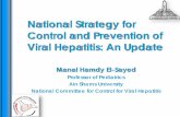 National Strategy for Control and Prevention of Viral ... · National Strategy for Control and Prevention of Viral Hepatitis: ... • Egyptian National Strategy 2007-2012 ... Guidelines