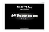 Epic SoundLab – The Forge User Manual · Epic SoundLab – The Forge User Manual ... programming and scripting by Luca Capozzi ... some of the sync issues you usually find in Kontakt.
