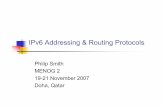 IPv6 Addressing & Routing Protocols - MENOG | The … 19, 2007 MENOG 2 9 Addressing Plans – ISP Infrastructure Address block for router loop-back interfaces Generally number all