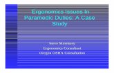 Ergonomics Issues In Paramedic Duties: A Case Study · Ergonomics Issues In Paramedic Duties: A Case Study Steve Morrissey Ergonomics Consultant Oregon OSHA Consultation