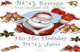 Ho Ho Holiday BUG Jam - Bytown Ukulele Books... · ★ Snoopy’s Christmas ★ The Canadian Twelve Days of Christmas ★ The Christmas Song (Chestnuts Roasting on an Open Fire) ★