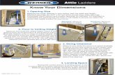 Know Your Dimensions - The Home Depot · Most attic ladders cover a range of ceiling heights, so ... Attic Ladders Know Your Dimensions Standard- Measure from ˜nished ceiling Standard
