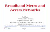 Tutorial on Broadband Metro and Access Networksjain/tutorials/ftp/icbn04_tutorial.pdf · Broadband Metro and Access Networks Raj Jain ... 1G and 10G Ethernet, Resilient Packet Ring,