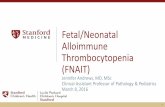 Fetal/Neonatal Alloimmune Thrombocytopenia (NAIT) Program Handouts... · Illustrative case ... •MYH-9 disorders ... Prenatal testing for hemolytic disease of the newborn and fetal
