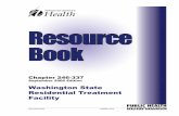 Resource Book - Home :: Washington State … 246-337 Resource Book Washington State Residential Treatment Facility September 2006 Edition For more information or additional copies