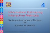 [PPT]Chapter 4 Information Gathering: Interactive Methodscmaps.cmappers.net/.../kendall_sad8e_ch04.ppt · Web view4 Information Gathering: Interactive Methods Systems Analysis and