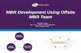 MBR Development Using Offsite MBR Team - ISA · MBR Development Using Offsite MBR Team ... Improved MBR Build Process . ... •Updates post FAT/PPT. •Final testing ...