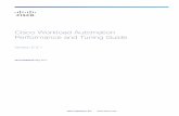 Cisco Workload Automation 6.3.1 Performance and … Systems, Inc. Cisco Workload Automation Performance and Tuning Guide Version 6.3.1 First Published: May 20172 THE SPECIFICATIONS