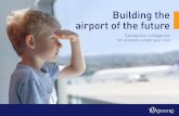 Building the airport of the future · Building the airport of the future ... It’s where Alex Rogo, the hero of Goldratt’s novel ‘The Goal’, ... Decision Making ...