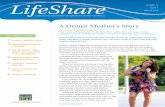 A Donor Mother’s Story - lifesharecarolinas.org · WINTER 2013 IN THIS ISSUE: 1A Donor Mother’s Story 2Remembering Andy at ... This article was beautifully written by Jocelyn’s
