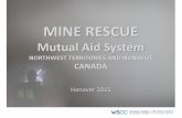 MINE RESCUE - NORTHWEST TERRITORIES AND NUNAVUT, CANADA ...minerescue.org/conferences/2015_Hanover/1_04_lovatt.pdf · MINE RESCUE - NORTHWEST TERRITORIES AND NUNAVUT, CANADA • Our