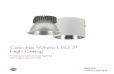 Calculite White LED 7 High Ceiling - Villa Lighting · The Product team at Philips Lightolier has a never ending commitment to ... Rated life: 60,000 hours at 70% ... the-art LED