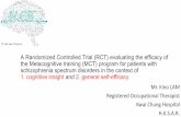 A Randomized Controlled Trial (RCT) evaluating the ... · Concept map of metacognition Occupational Performance Metacognition Attention Working Memory Speed of ... Metacognition in