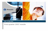 First quarter 2007 results - Prosafe SE Filer/Presentations/2007 Q1... · developed disconnectable turret FPSO Polvo and FPSO Umuroa have arrived at their respective fields Significant