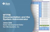 WTFM: Documentation and the System Administrator · Documentation and the System Administrator ... for policies and procedures ... • Name, share name, and permissions used