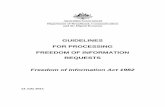 GUIDELINES FOR PROCESSING FREEDOM OF INFORMATION REQUESTS · FOR PROCESSING . FREEDOM OF INFORMATION REQUESTS . Freedom of Information Act 1982 . 13 July 2011. 2 TABLE OF CONTENTS