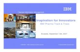 IBM Pharma Track & Trace · IBM RFID Solution for Pharmaceutical Traceability Top 5 Global Pharmaceutical Manufacturer ... Integration w/ WMS (RedPrairie) Receive pallet, case …