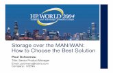Storage over the MAN/WAN: How to Choose the Best … over the MAN/WAN: How to Choose the Best Solution Paul Schoenau Title: Senior Product Manager Email: pschoena@ciena.com Company:
