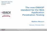 The new OWASP standard for the Web Application Penetration ... · Penetration Testing Matteo Meucci ... – "OWASP Web Application Penetration Checklist", V1.0 ... really useful as
