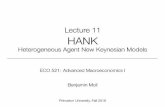 Lecture 11 HANK - princeton.edumoll/ECO521_2016/Lecture11_ECO521.pdfLecture 11 HANK Heterogeneous Agent New Keynesian Models ECO521:Advanced Macroeconomics I Benjamin Moll Princeton