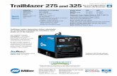 Trailblazer 275 and325 Gas or LP Engine-Driven Welder/AC ...oxygene-regional.qc.ca/wp-content/uploads/2017/08/trailblazer325... · RMD ®* Pulsed MIG (GMAW ... Miller Electric Mfg.