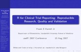 R for Clinical Trial Reporting: Reproducible Research ...biostat.mc.vanderbilt.edu/wiki/pub/Main/FHHandouts/dmcreport.pdf · R for Clinical Trial Reporting: Reproducible Research,