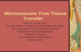 Microvascular Free Tissue Transfer - University of Texas ... · Microvascular Free Tissue Transfer Glen T. Porter, MD ... increase in flap loss or blood flow rate. ... Rheology RBC