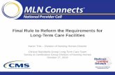 Final Rule to Reform the Requirements for Long … Rule to Reform the Requirements for Long-Term Care Facilities Karen Tritz – Division of Nursing Homes Director Clinical Standards