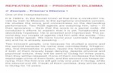 REPEATED GAMES – PRISONER’S DILEMMA - cvut.czeuler.fd.cvut.cz/predmety/game_theory/lecture_repeat.pdf · ☛Example – Prisoner’s Dilemma 2 More generally, prisoner’s dilemma